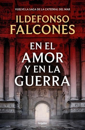 En el amor y en la guerra Ildefonso Falcones 