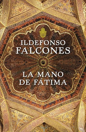 La mano de Fátima Ildefonso Falcones 